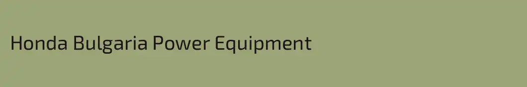 Honda Bulgaria Power Equipment